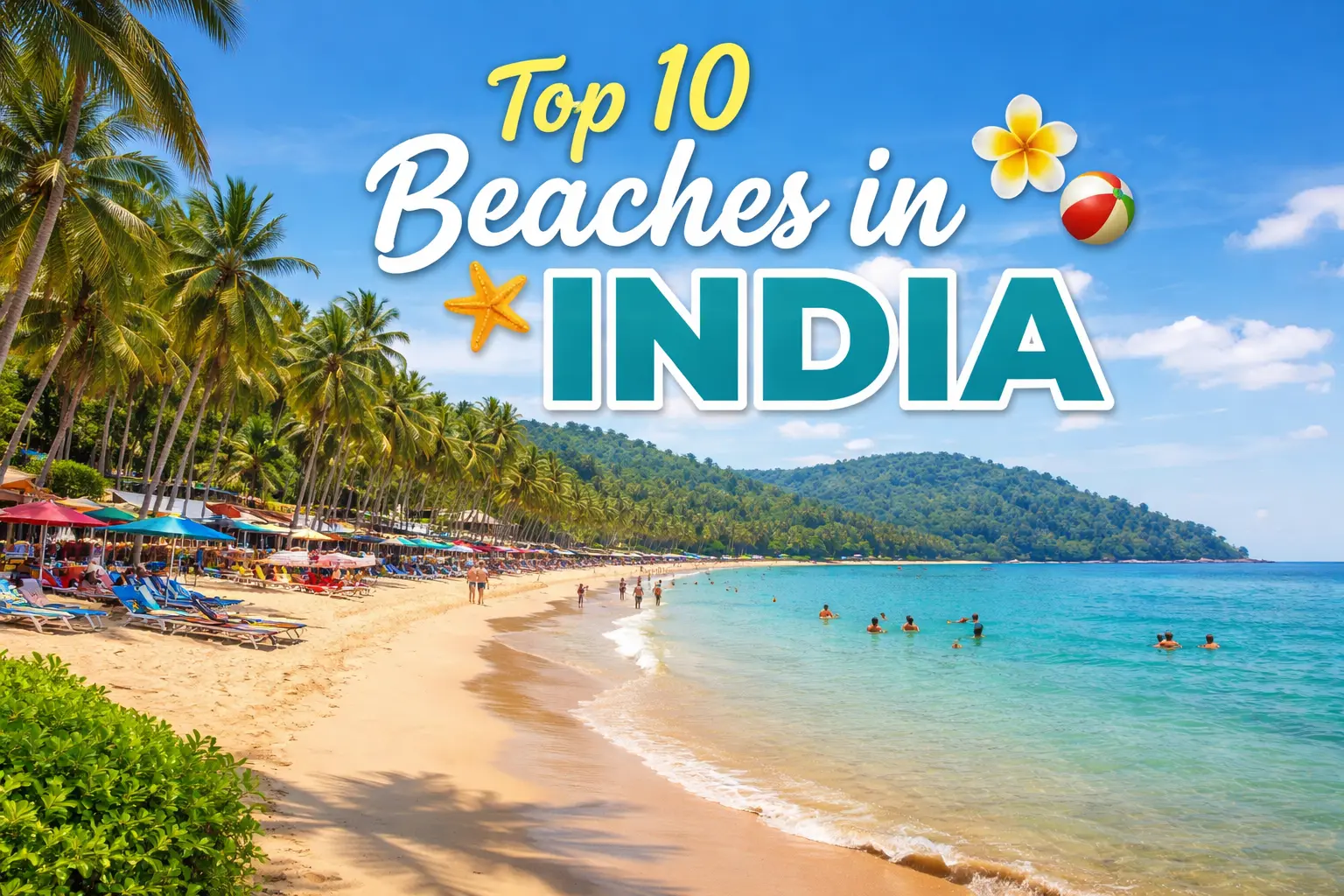 Beaches to visit in India & Beautiful Beaches for Travellers – Sea Beach Wonders