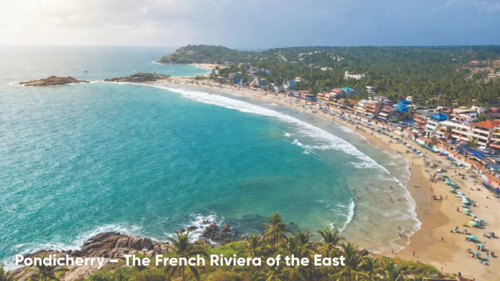 pondicherry – The French Riviera of the East